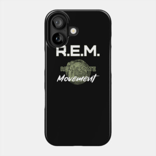 REM - Real Estate Movement Phone Case
