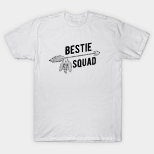 Best friend - Bestie Squad T-Shirt
