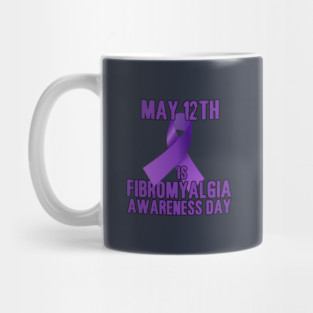 Fibromyalgia Awareness Day Is May 12th Mug