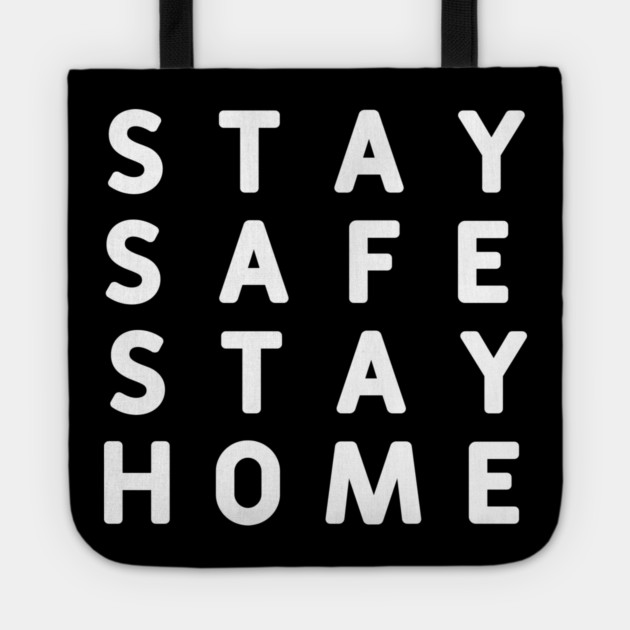 Stay Safe Stay Home #StayHome_2020 Tote by DrollDrifter