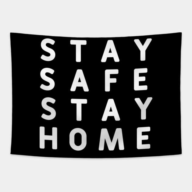 Stay Safe Stay Home #StayHome_2020 Tapestry by DrollDrifter
