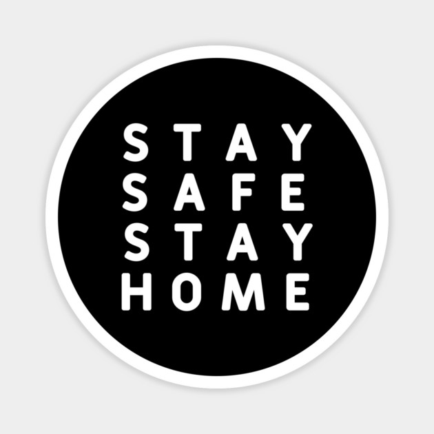 Stay Safe Stay Home #StayHome_2020 Magnet by DrollDrifters