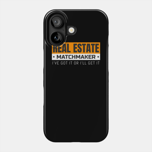 Real Estate Matchmaker Phone Case by REG