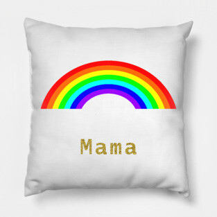 Mama Rainbow for Mothers Day Pillow
