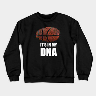 Basketball It's in my DNA Crewneck Sweatshirt