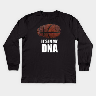 Basketball It's in my DNA Kids Long Sleeve T-Shirt