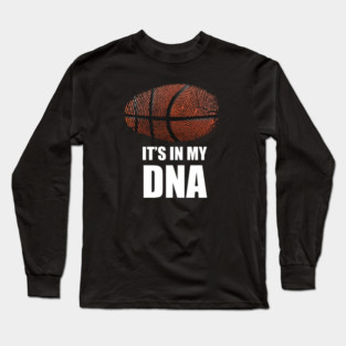 Basketball It's in my DNA Long Sleeve T-Shirt