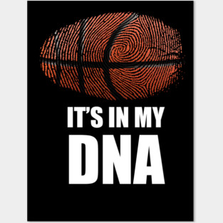 Basketball It's in my DNA Posters and Art