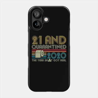 21st Birthday And Quarantined, Quarantine 2020, Quarantine, Quarantine Birthday Phone Case