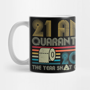 21st Birthday And Quarantined, Quarantine 2020, Quarantine, Quarantine Birthday Mug