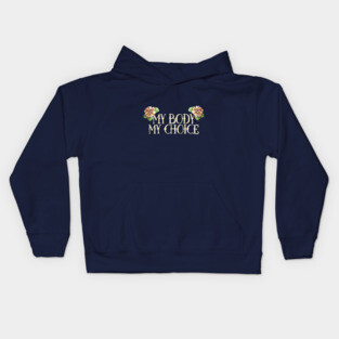 My Body My Choice Kids Hoodie