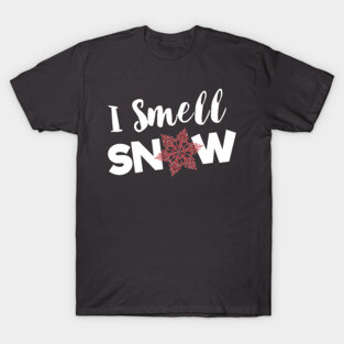 I Smell Snow T-Shirt