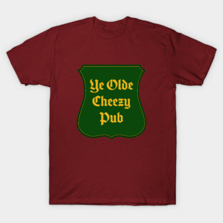 Ye Olde Cheezy Pub T-Shirt
