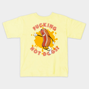 F**CKING HOT DOGS! Kids T-Shirt