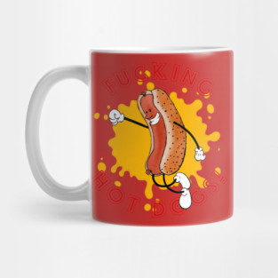 F**CKING HOT DOGS! Mug