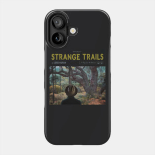 Strange Trails - Lord Huron Phone Case