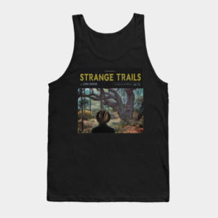 Strange Trails - Lord Huron Tank Top