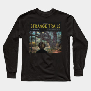 Strange Trails - Lord Huron Long Sleeve T-Shirt