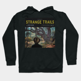 Strange Trails - Lord Huron Hoodie