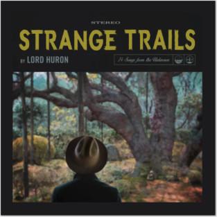 Strange Trails - Lord Huron Posters and Art