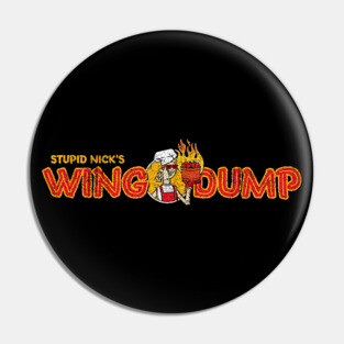 Stupid Nick's Wing Dump Pin