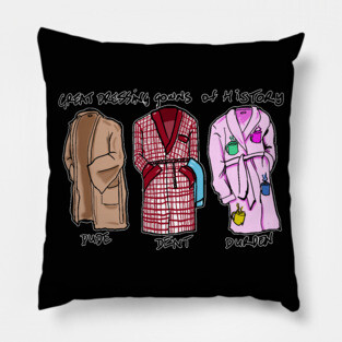 Dressing Down at the end of the world Pillow
