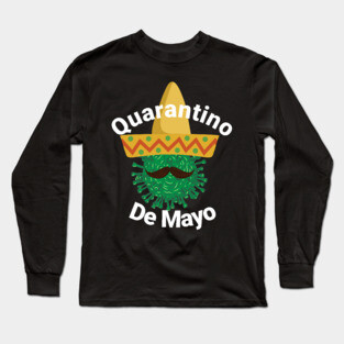 Quarantino De Mayo Long Sleeve T-Shirt