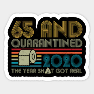 65th Birthday And Quarantined, Quarantine 2020, Quarantine, Quarantine Birthday Sticker