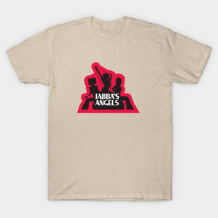 Jabba's Angels T-Shirt