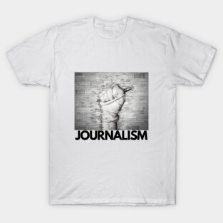 Journalism T-Shirt