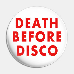 Retro Death Before Disco Pin