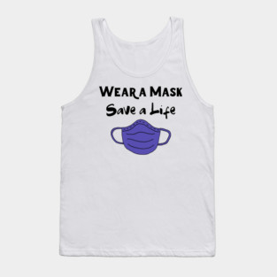Wear a Mask Save a Life Covid19 Tank Top