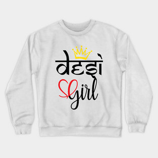 Desi Indian or Pakistani brown girl pride Crewneck Sweatshirt