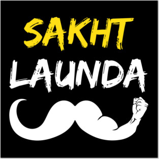 Sakht Launda - The logical single Indian man desi Hindi Posters and Art