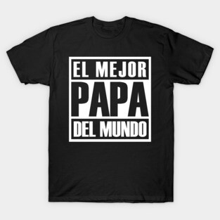 Daddy Awesome El Mejor Papa Del Mundo T-Shirt