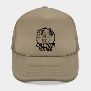 Call Your Mother! Hat