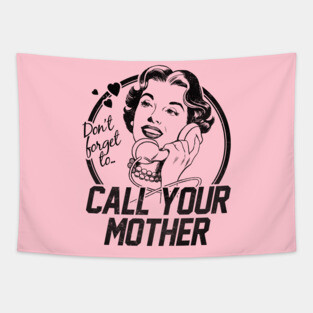 Call Your Mother! Tapestry