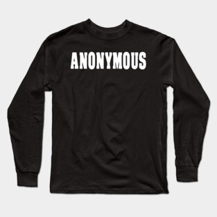 ANONYMOUS Long Sleeve T-Shirt