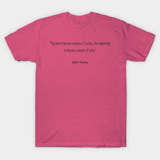 Popular quotes for inspiration - Albert Einstein T-Shirt