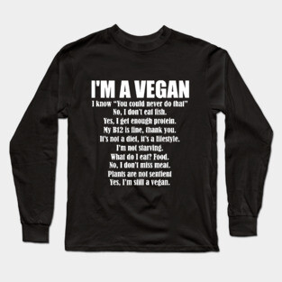 I'm a vegan Long Sleeve T-Shirt