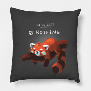 Red panda days - To Do List Nothing - Lazy Cute Animal Pillow