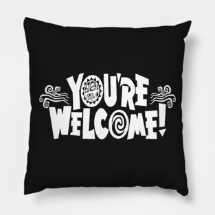 You're Welcome Pillow
