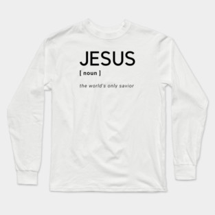Jesus Christ Savior Christian Graphic Long Sleeve T-Shirt