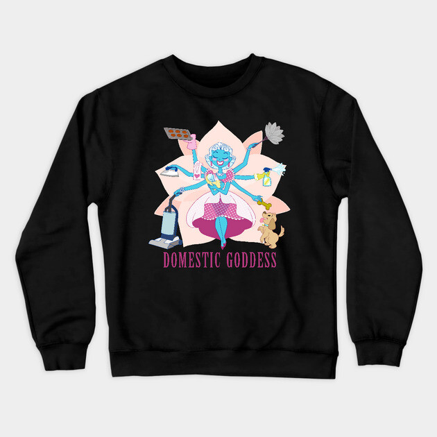 Domestic Goddess Crewneck Sweatshirt by JoTheZette