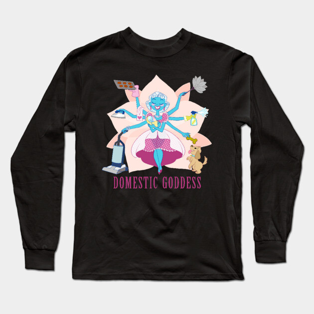 Domestic Goddess Long Sleeve T-Shirt by JoTheZette