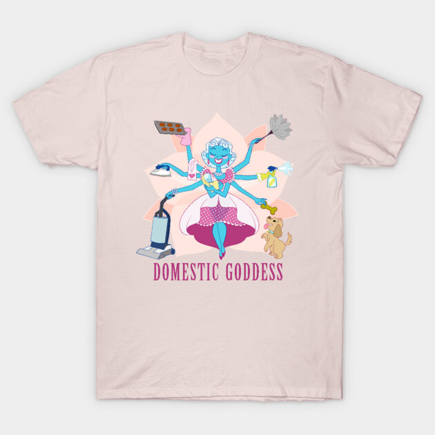 Domestic Goddess T-Shirt by JoTheZette