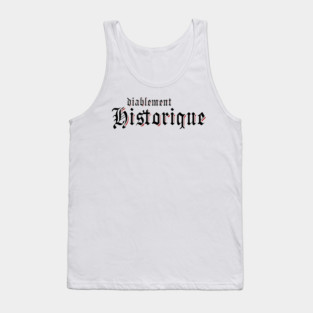 Diablement historique (podcast) Tank Top