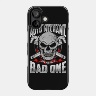 Expensive Auto Mechanic Try Using A Bad One Phone Case