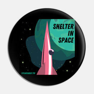 Shelter In Space, Speakeasily Pin