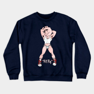 Pit Pig Crewneck Sweatshirt